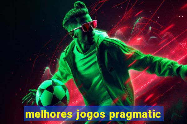 melhores jogos pragmatic